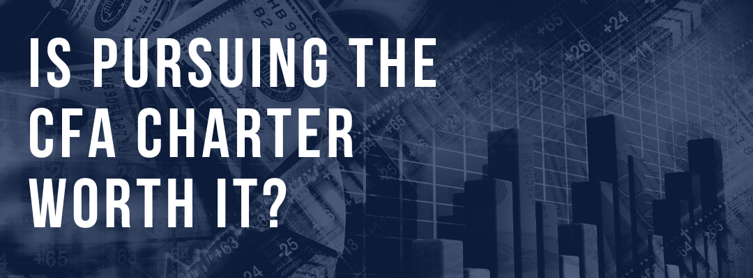 Is pursuing the CFA charter worth it?